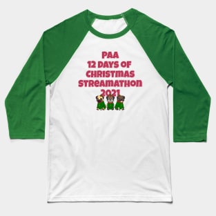PAA 12 Days of Christmas Streamathon 2021 Baseball T-Shirt